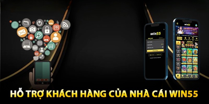 Các phương thức liên hệ win55 được hỗ trợ