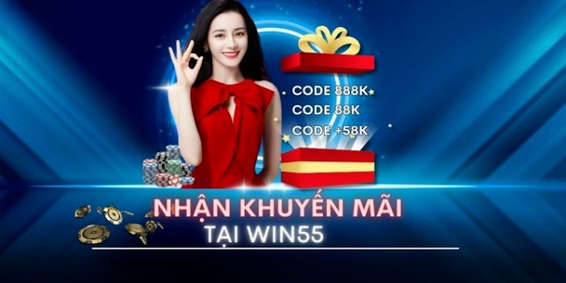 Một số chương trình khuyến mãi win55 mới cập nhật